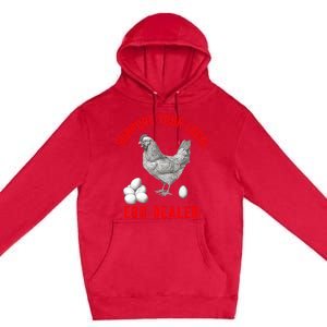 Support Your Local Egg Dealers Chicken Egg Lover Premium Pullover Hoodie