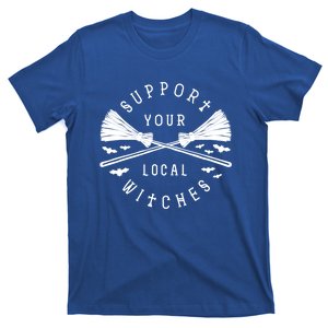 Support Your Local Witches Witchy Halloween Witch Gift T-Shirt