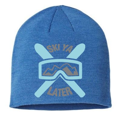 Ski Ya Later Funny Skiing Gift Great Gift Sustainable Beanie