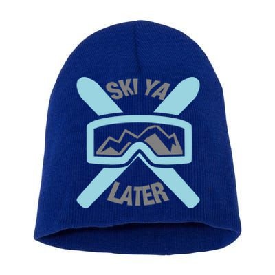 Ski Ya Later Funny Skiing Gift Great Gift Short Acrylic Beanie