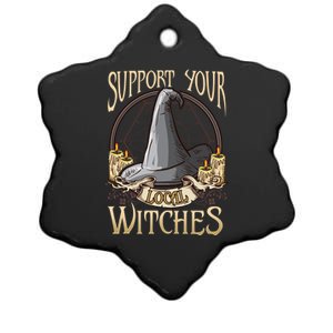 Support Your Local Witch! Funny Halloween Funny Gift Ceramic Star Ornament