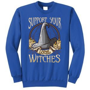 Support Your Local Witch! Funny Halloween Funny Gift Sweatshirt