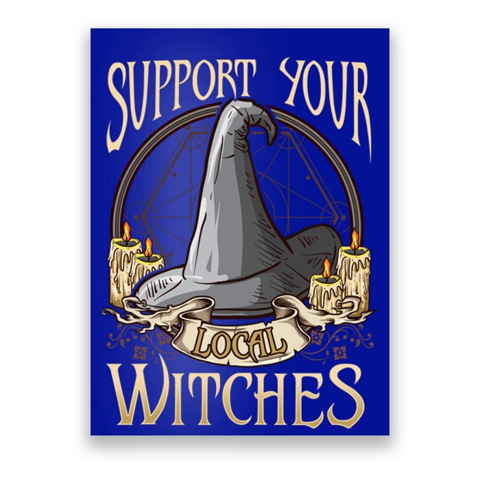 Support Your Local Witch! Funny Halloween Funny Gift Poster