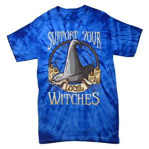 Support Your Local Witch! Funny Halloween Funny Gift Tie-Dye T-Shirt