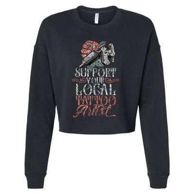 Support Your Local Tattoo Artist Art Job Ink Cropped Pullover Crew