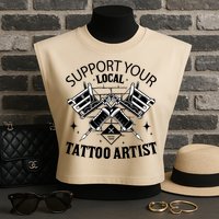 Support Your Local Tattoo Artist Garment-Dyed Women's Muscle Tee