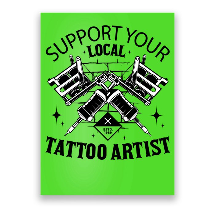 Support Your Local Tattoo Artist Poster