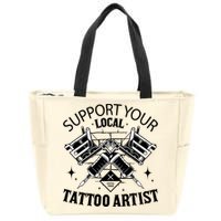 Support Your Local Tattoo Artist Zip Tote Bag