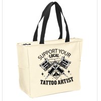 Support Your Local Tattoo Artist Zip Tote Bag