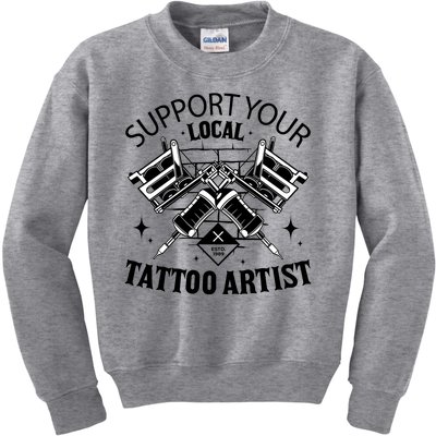 Support Your Local Tattoo Artist Kids Sweatshirt