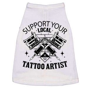 Support Your Local Tattoo Artist Doggie Tank