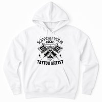 Support Your Local Tattoo Artist Hoodie