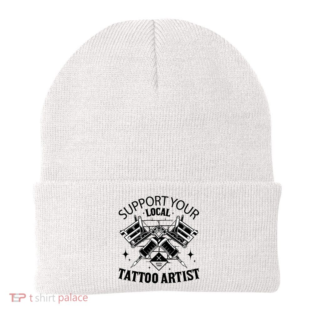 Support Your Local Tattoo Artist Knit Cap Winter Beanie