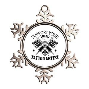 Support Your Local Tattoo Artist Metallic Star Ornament