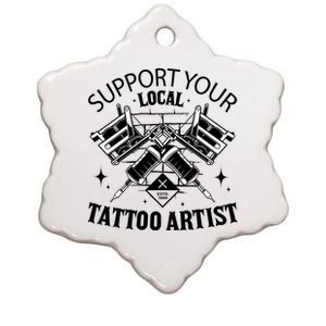 Support Your Local Tattoo Artist Ceramic Star Ornament