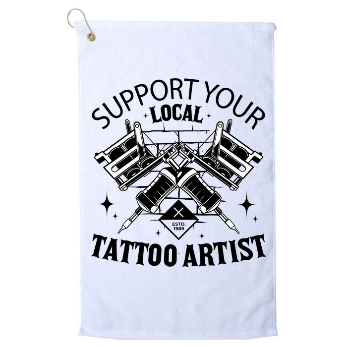 Support Your Local Tattoo Artist Golf Towel