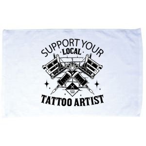 Support Your Local Tattoo Artist Microfiber Hand Towel