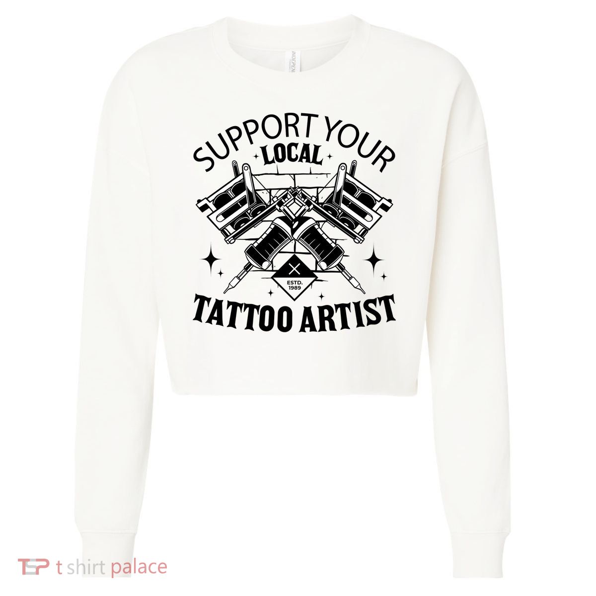 Support Your Local Tattoo Artist Cropped Pullover Crew