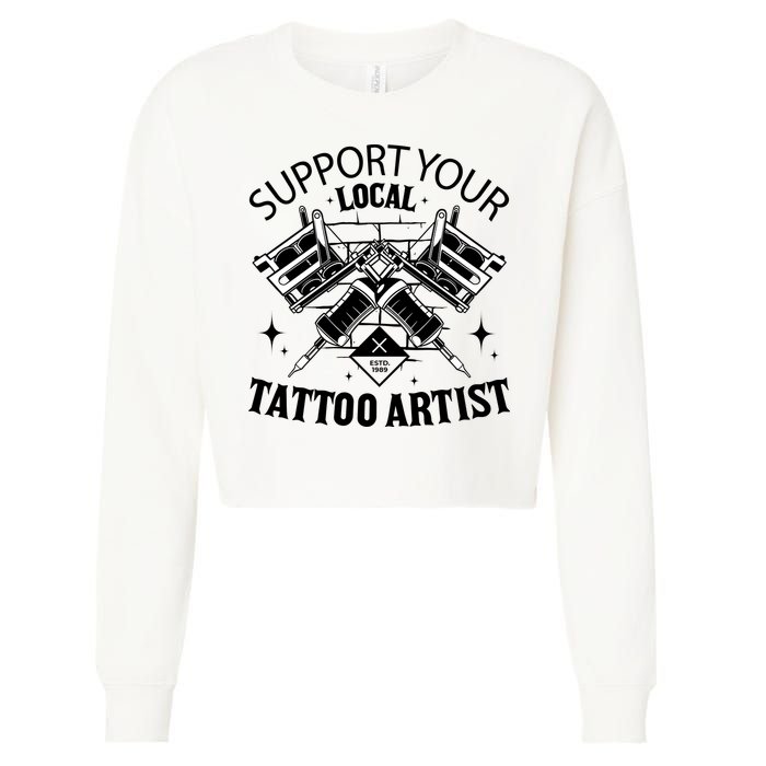 Support Your Local Tattoo Artist Cropped Pullover Crew
