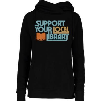 Support Your Local Library Womens Funnel Neck Pullover Hood