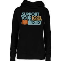 Support Your Local Library Womens Funnel Neck Pullover Hood