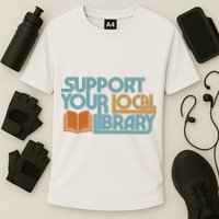 Support Your Local Library Performance Shirt
