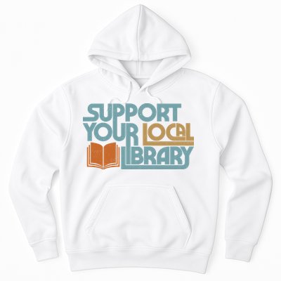 Support Your Local Library Hoodie
