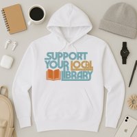Support Your Local Library Hoodie