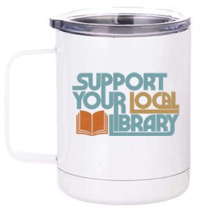 Support Your Local Library 12 oz Stainless Steel Tumbler Cup