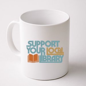 Support Your Local Library Coffee Mug