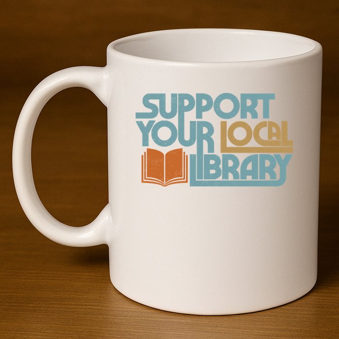 Support Your Local Library 11oz C Handle Ceramic Mug