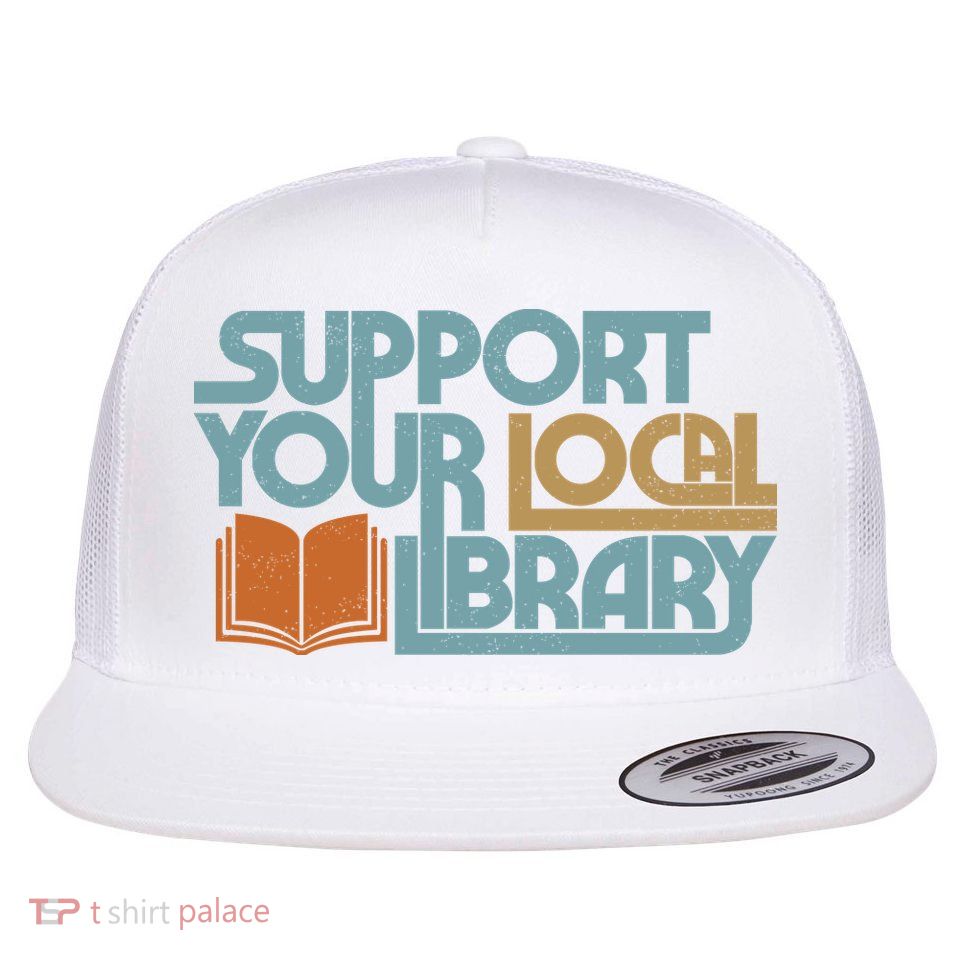 Support Your Local Library Flatbill Hat