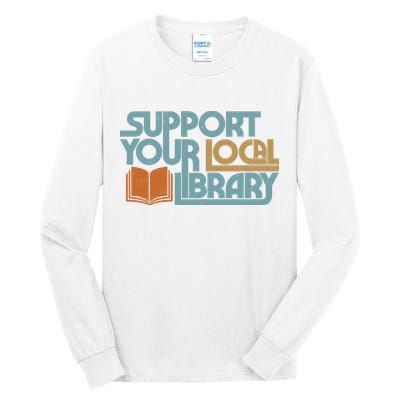 Support Your Local Library Tall Long Sleeve T-Shirt