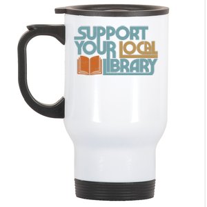 Support Your Local Library Stainless Steel Travel Mug