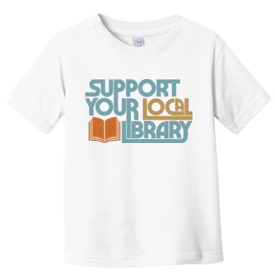 Support Your Local Library Toddler T-Shirt