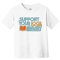 Support Your Local Library Toddler T-Shirt
