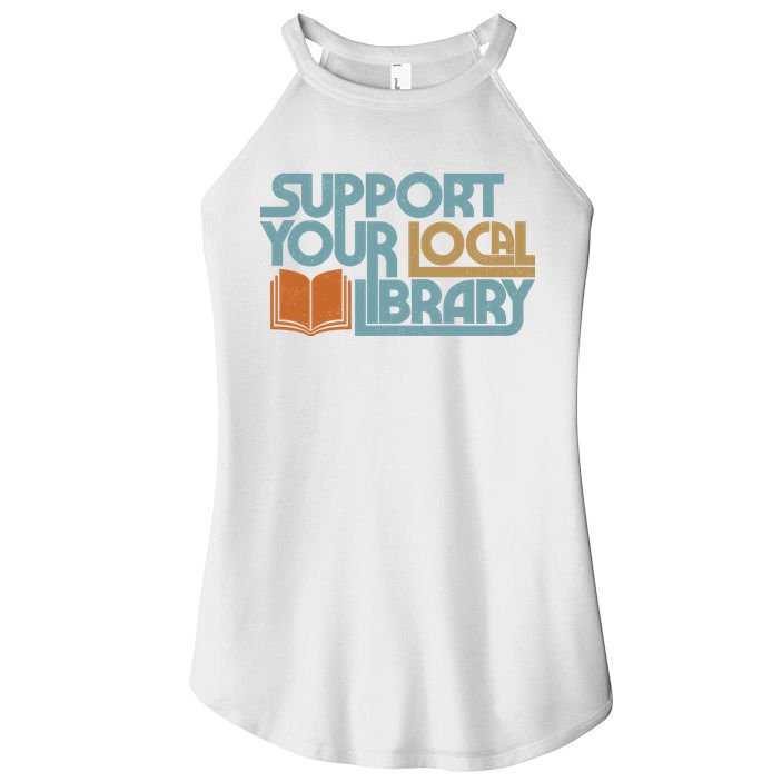 Support Your Local Library Women's Perfect Tri Rocker Tank