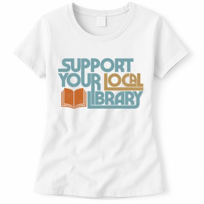 Support Your Local Library Womens T-Shirt