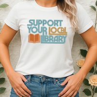Support Your Local Library Womens T-Shirt