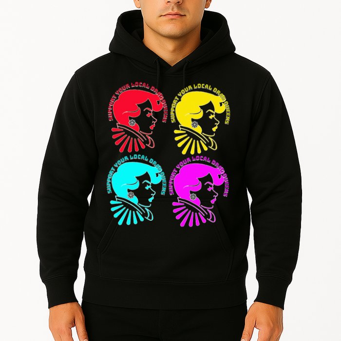 Support your local drag queens 1st Amendment Free Speech Hoodie