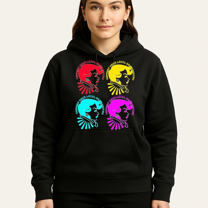 Support your local drag queens 1st Amendment Free Speech Hoodie