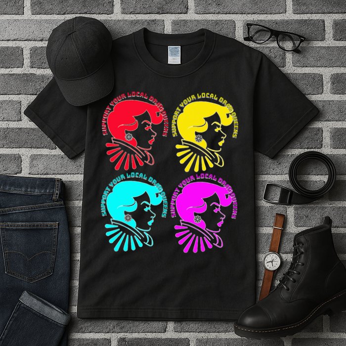 Support your local drag queens 1st Amendment Free Speech Tall T-Shirt