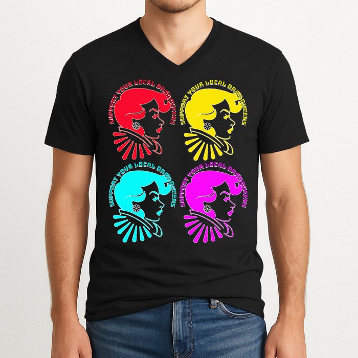 Support your local drag queens 1st Amendment Free Speech V-Neck T-Shirt