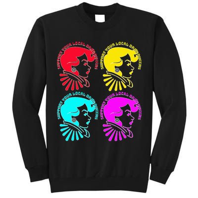 Support your local drag queens 1st Amendment Free Speech Tall Sweatshirt