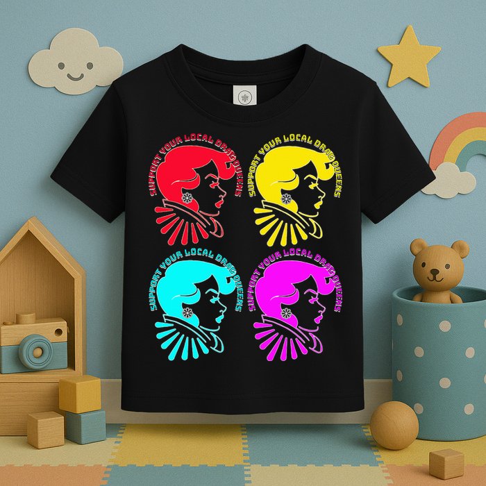 Support your local drag queens 1st Amendment Free Speech Toddler T-Shirt