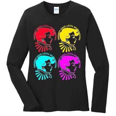 Support your local drag queens 1st Amendment Free Speech Ladies Long Sleeve Shirt
