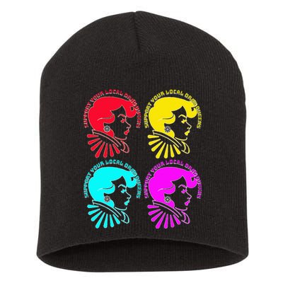 Support your local drag queens 1st Amendment Free Speech Short Acrylic Beanie