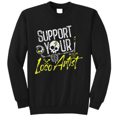 Support Your Loco Artist Tall Sweatshirt