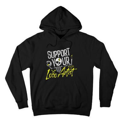 Support Your Loco Artist Tall Hoodie