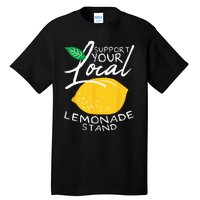 Support Your Local Lemonade Stand Tall T-Shirt